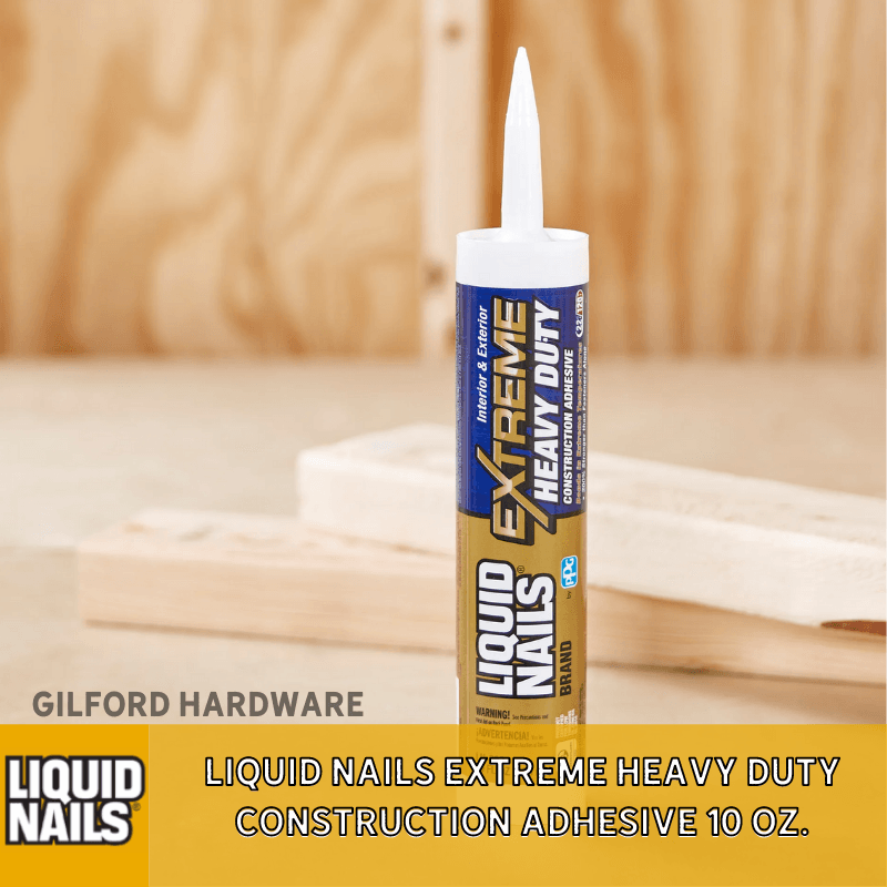 Liquid Nails Extreme Heavy Duty Construction Adhesive 10 oz. | Gilford Hardware